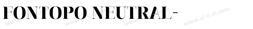 FONTOPO NEUTRAL字体转换 FONTOPO NEUTRAL字体转换